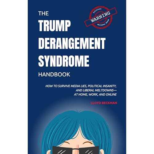 The Trump Derangement Syndrome Handbook By Lloyd Beckman